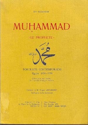 Muhammad B. Abdallah «Le Prophète». Portraits contemporains. Égypte 1930-1950. Jalons pour une hi...