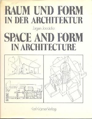 Raum und Form in der Architektur / Space and Form in Architecture.