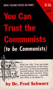 You Can Trust the Communists to be Communists.