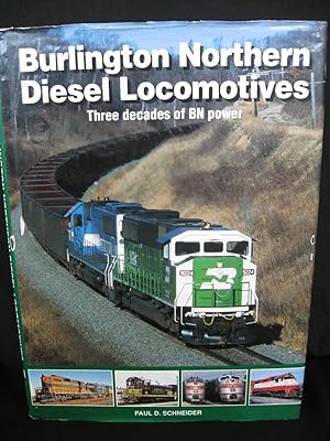 Bild des Verkufers fr Burlington Northern Diesel Locomotives: Three Decades of BN Power zum Verkauf von Amber Unicorn Books