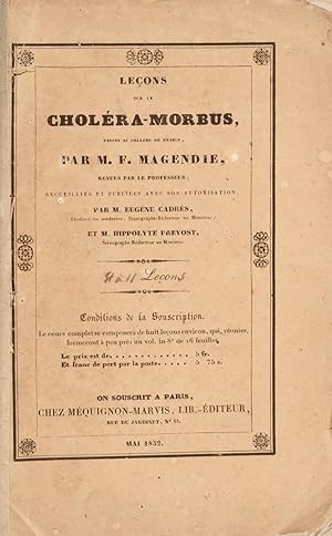 Leçons sur le choléra morbus faites au Collège de France, revues par le Professeur, recueillies e...