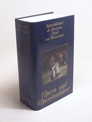 Immagine del venditore per Kulturbibliothek der klassischen Musik- und Theaterstcke : 2. Opern- und Operettenfhrer, Musicals venduto da Versandantiquariat Buchegger