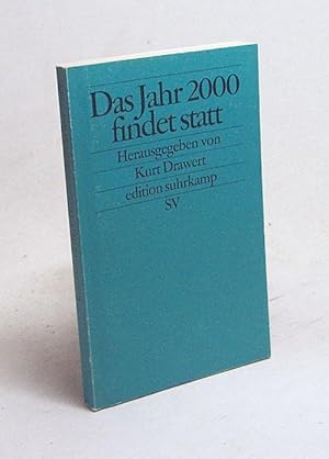 Seller image for Das Jahr 2000 findet statt : Schriftsteller im Zeitenwechsel / hrsg. von Kurt Drawert for sale by Versandantiquariat Buchegger