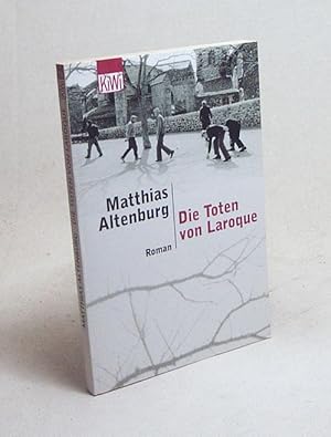 Seller image for Die Toten von Laroque : Roman / Matthias Altenburg for sale by Versandantiquariat Buchegger