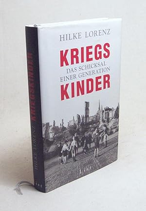 Seller image for Kriegskinder : das Schicksal einer Generation / Hilke Lorenz for sale by Versandantiquariat Buchegger