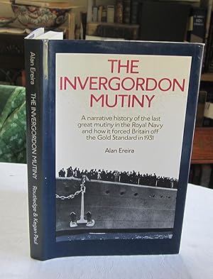 Invergordon Mutiny: Narrative History of the last great mutiny in the Royal Navy