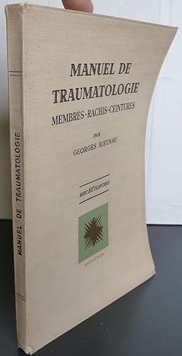 Manuel de traumatologie membres-rachis-ceintures