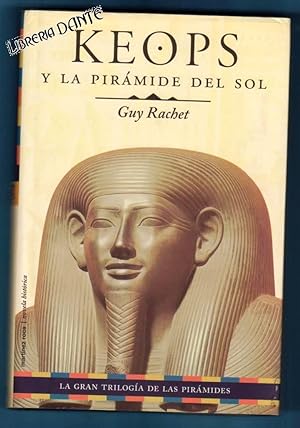 Imagen del vendedor de LA GRAN TRILOGIA DE LAS PIRAMIDES. 1: Keops y la pirmide del sol. 2: El suelo de Keops. 3: La pirmide inacabada de Keops. (en 3 tomos). [La gran triloga de las pirmides. I, II y III] a la venta por Librera DANTE