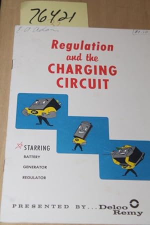 Bild des Verkufers fr Regulation and the Charging Circuit starring Battery, Generator & Regulator zum Verkauf von Princeton Antiques Bookshop