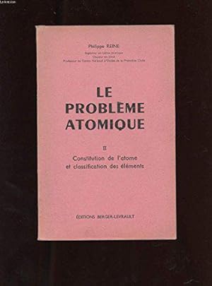 Seller image for Le Probleme Atomique. Ii. Constition De L'atome Et Classificatiob Des Elements. for sale by JLG_livres anciens et modernes