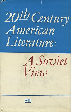 Bild des Verkufers fr 20th Century American Literature: A Soviet View zum Verkauf von Kenneth A. Himber