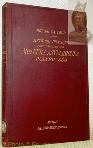 Seller image for Mthode pratique pour calculer les moteurs asynchrones polyphass. for sale by Bouquinerie du Varis