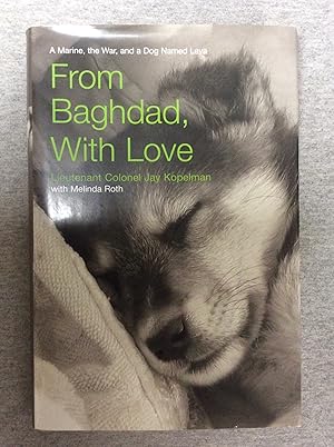 Bild des Verkufers fr From Baghdad, with Love: A Marine, the War, and a Dog Named Lava zum Verkauf von Book Nook