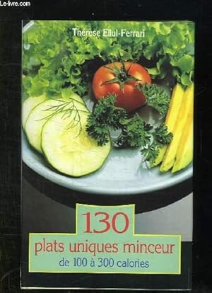 Image du vendeur pour 130 PLATS UNIQUES MINCEUR DE 100 A 300 CALORIES. mis en vente par Le-Livre