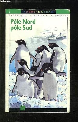 Bild des Verkufers fr POLE NORD POLE SUD. zum Verkauf von Le-Livre