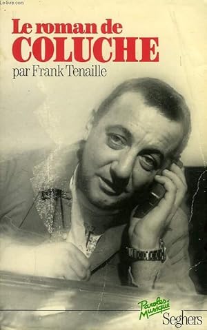 Bild des Verkufers fr LE ROMAN DE COLUCHE zum Verkauf von Le-Livre