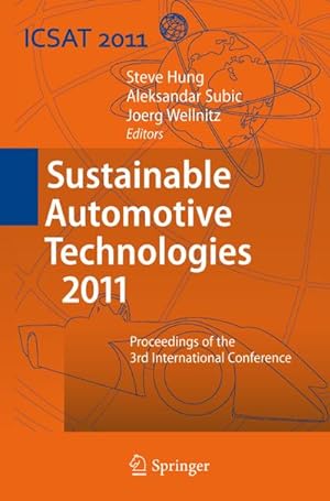 Immagine del venditore per Sustainable Automotive Technologies 2011 : Proceedings of the 3rd International Conference venduto da AHA-BUCH GmbH