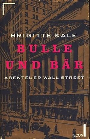 Bulle und Bär : Abenteuer Wall Street ;.