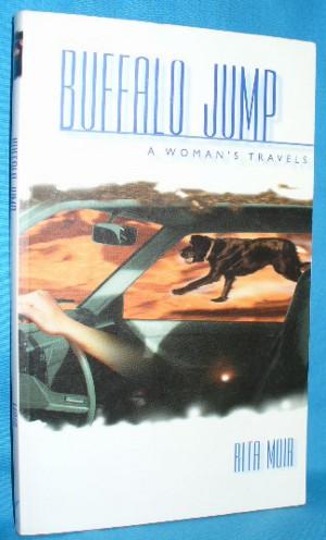 Seller image for Buffalo Jump: Woman's Travels for sale by Alhambra Books