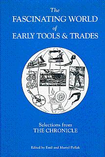 Bild des Verkufers fr Selections from the Chronicle: The Fascinating World of Early Tools and Trades zum Verkauf von LEFT COAST BOOKS