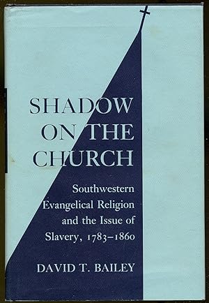 Seller image for Shadow on the Church: Southwestern Evangelical Religion and the Issue of Slavery, 1783-1860 for sale by Between the Covers-Rare Books, Inc. ABAA