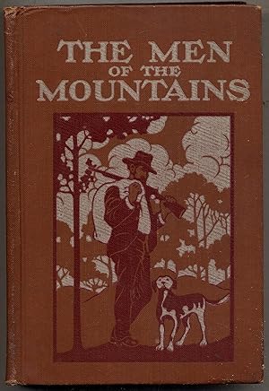 Seller image for The Men of the Mountains: The Story of the Southern Mountaineer and His Kin of the Piedmont; with an Account of Some of the Agencies of Progress Among Them for sale by Between the Covers-Rare Books, Inc. ABAA
