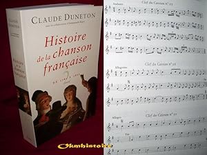 Histoire de la chanson française . -------- TOME 1 : DES ORIGINES A 1780