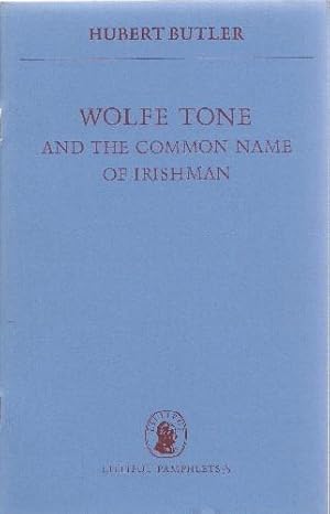 Wolfe Tone and the Common Name of Irishman.