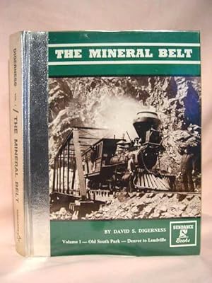 Seller image for THE MINERAL BELT, VOLUME I [1]; OLD SOUTH PARK; DENVER TO LEADVILLE for sale by Robert Gavora, Fine & Rare Books, ABAA