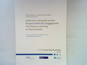 Immagine del venditore per Gutes tun und gutes Lernen: Brgerschaftliches Engagement und Service-Learning an Hochschulen - Evaluation des Projekts UNIAKTIV an der UNIVERSITT Duisburg-Essen - HIS: Forum Hochschule 7/2009 venduto da books4less (Versandantiquariat Petra Gros GmbH & Co. KG)