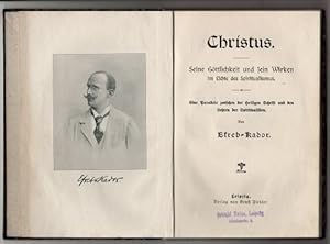 Bild des Verkufers fr Christus : Seine Gttlichkeit und sein Wirken im Lichte des Spiritualismus; eine Parallele zwischen d. Heiligen Schrift u. d. Lehre d. Spiritualisten / Felix Erber. zum Verkauf von Antiquariat Peda