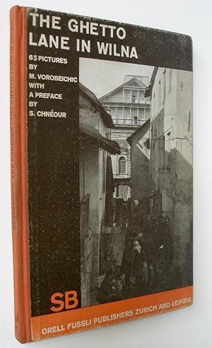 The Ghetto Lane in Wilna (The Ghetto Lane in Vilna. Schaubücher 27): 65 pictures by M. Vorobeichic