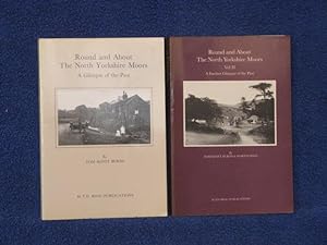 Round and About the North Yorkshire Moors in Two Volumes