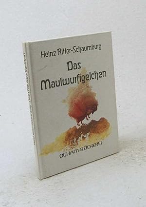 Imagen del vendedor de Das Maulwurfigelchen : Ernste und Scherze zu allerlei Klecksbildern / Ernst Ritter-Schaumburg a la venta por Versandantiquariat Buchegger