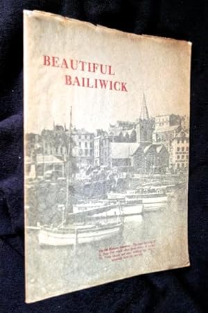 Beautiful Bailiwick: A Series of 16 pictures of Guernsey, Alderney, Sark and Herm, selected from ...