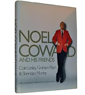 Imagen del vendedor de Noel Coward And His Friends a la venta por Neil Pearson Rare Books