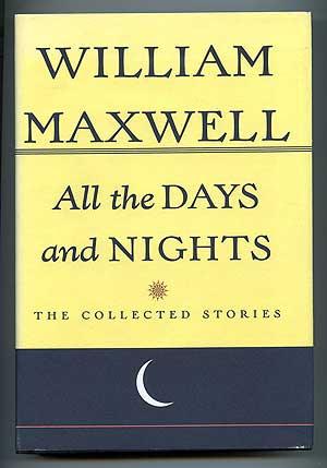 Seller image for All the Days and Nights: The Collected Stories of William Maxwell for sale by Between the Covers-Rare Books, Inc. ABAA