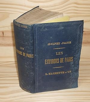 Les environs de Paris illustrés. Itinéraire descriptif et historique contenant 220 vignettes dess...