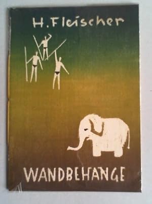 Seller image for Wandbehnge. [Katalog] Anlsslich einer Ausstellung im Stadt- und Bergbaumuseum Freiberg/Sa., August-September 1958. (Mit einer Einfhrung von Eberhard Neubert). for sale by Antiquariat Sander