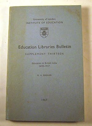 Education in British India, 1698-1947: A Bibliography and Guide to the Sources of Information in ...