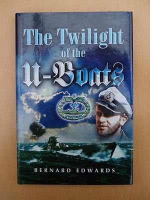 Image du vendeur pour The Twilight of the U-Boat mis en vente par Terry Blowfield