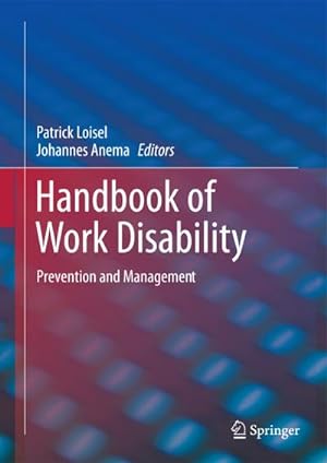Image du vendeur pour Handbook of Work Disability : Prevention and Management mis en vente par AHA-BUCH GmbH