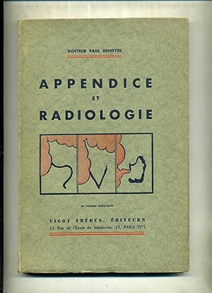 APPENDICE ET RADIOLOGIE. 56 figures hors texte.