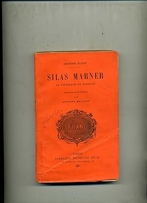 Seller image for SILAS MARNER. LE TISSERAND DE RAVELOE .Roman traduit de l'anglais par Auguste Malfroy.Nouvelle dition. for sale by Librairie CLERC