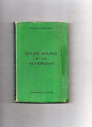 DOUZE SOURIS ET UN AUVERGNAT. Roman policier.