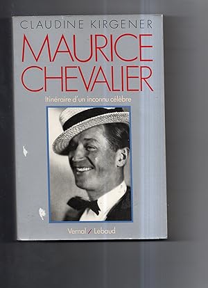 Imagen del vendedor de MAURICE CHEVALIER. Itinraire d'un inconnu clbre. a la venta por Librairie CLERC