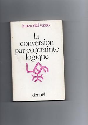 Immagine del venditore per LA CONVERSION PAR CONTRAINTE LOGIQUE. Viatique. Livres V, VI, et VII. venduto da Librairie CLERC