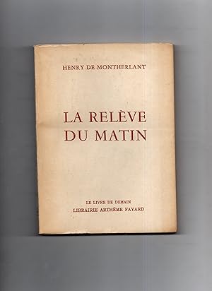 Bild des Verkufers fr LA RELEVE DU MATIN. zum Verkauf von Librairie CLERC