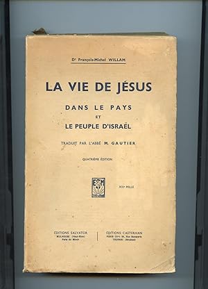 Seller image for LA VIE DE JSUS DANS LE PAYS ET LE PEUPLE D ' ISRAL.Traduit par l'Abb M. Gautier for sale by Librairie CLERC