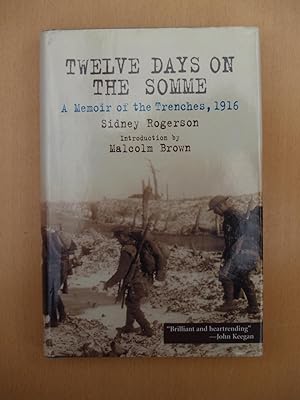 Seller image for Twelve Days on the Somme: A Memoir of the Trenches November 1916 for sale by Terry Blowfield